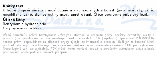 K léčbě projevů zánětu v ústní dutině a krku spojených s bolestí (jako např. afty, zánět nosohltanu, zánět sliznice dutiny ústní, zánět dásní). Čtěte pozorně příbalový leták.