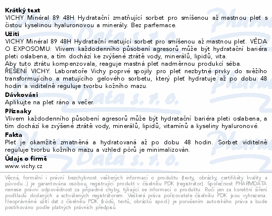 VICHY Minéral 89 48H Hydratační zmatňující sorbet pro smíšenou až mastnou pleť s čistou kyselinou hyaluronovou a minerály. Bez parfemace.