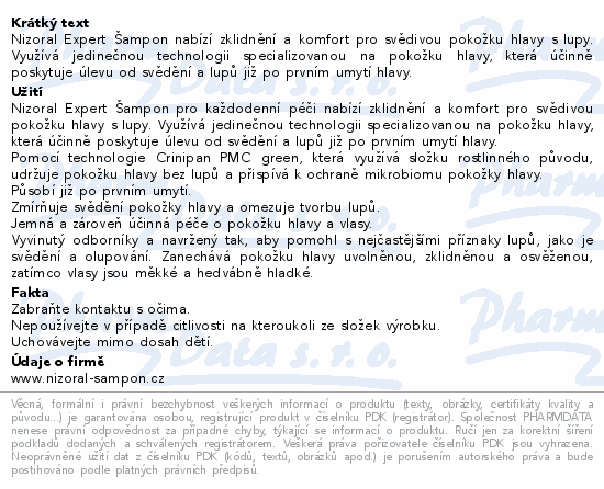 Nizoral Expert Šampon nabízí zklidnění a komfort pro svědivou pokožku hlavy s lupy. Využívá jedinečnou technologii specializovanou na pokožku hlavy, která účinně poskytuje úlevu od svědění a lupů již po prvním umytí hlavy.
