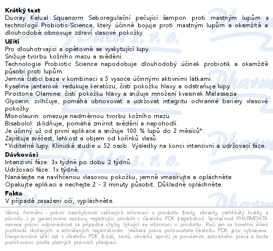 Ducray Kelual Squanorm Seboregulační pečující šampon proti mastným lupům s technologií Probiotic-Science, který účinně bojuje proti mastným lupům a okamžitě a dlouhodobě obnovuje zdraví vlasové pokožky.