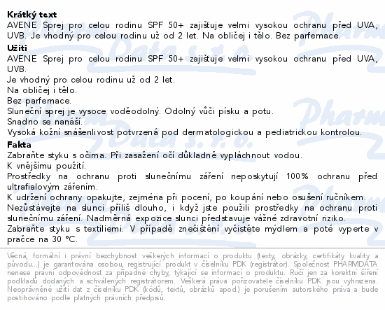 AVENE Sprej pro celou rodinu SPF 50+  zajišťuje velmi vysokou ochranu před UVA, UVB. Je vhodný pro celou rodinu už od 2 let. Na obličej i tělo. Bez parfemace.