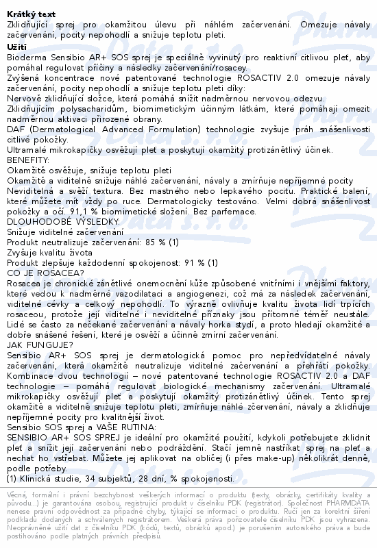 Zklidňující sprej pro okamžitou úlevu při náhlém začervenání. Omezuje návaly začervenání, pocity nepohodlí a snižuje teplotu pleti.