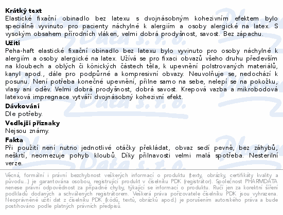 Elastické fixační obinadlo bez latexu s dvojnásobným kohezivním efektem bylo speciálně vyvinuto pro pacienty náchylné k alergiím a osoby alergické na latex. S vysokým obsahem přírodních vláken, velmi dobrá prodyšnost, savost. Bez zápachu.