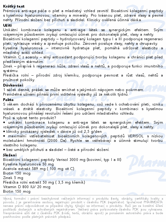 Prémiová anti-age péče o pleť a mladistvý vzhled zevnitř. Bioaktivní kolagenní peptidy s kyselinou hyaluronovou, vitamíny a minerály. Pro krásnou pleť, zdravé vlasy a pevné nehty. Přírodní složení bez příchutí a sladidel. Klinicky ověřená účinná dávka.