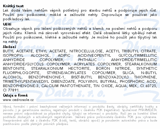 Lak dodá Vašim nehtům vápník potřebný pro stavbu nehtů a podporuje jejich růst. Použití pro poškozené, měkké a zažloutlé nehty. Doporučuje se používat jako podkladový lak.
