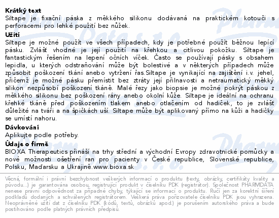 Siltape je fixační páska z měkkého silikonu dodávaná na praktickém kotouči s perforacemi pro lehké použití bez nůžek.