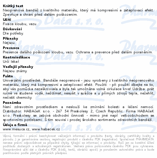 Neoprenová bandáž z kvalitního materiálu, který má kompresívní a zateplovací efekt. Zpevňuje a chrání před dalším poškozením.