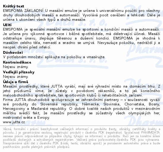 EMSPOMA ZÁKLADNÍ U masážní emulze je určena k univerzálnímu použití pro všechny druhy dlouhodobých masáží a automasáží. Vyvolává pocit osvěžení a lehkosti. Dále je určena k ukončení všech typů a druhů masáže.