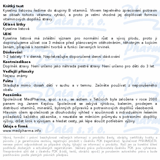 Kyselinu listovou řadíme do skupiny B vitaminů. Vlivem tepelného zpracování potravin se obsah tohoto vitaminu vytrácí, a proto je velmi vhodné jej doplňovat formou vitaminových doplňků stravy.