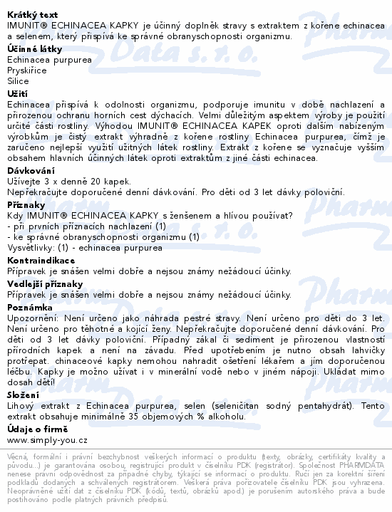 IMUNIT® ECHINACEA KAPKY je účinný doplněk stravy s extraktem z kořene echinacea a selenem, který přispívá ke správné obranyschopnosti organizmu.