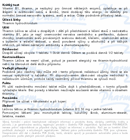 Vitamin B1, thiamin, je nezbytný pro činnost některých enzymů, uplatňuje se při štěpení a zužitkování cukrů a škrobů, které dodávají tělu energii. Je důležitý pro normální činnost nervového systému, svalů a srdce. Čtěte pozorně příbalový leták.