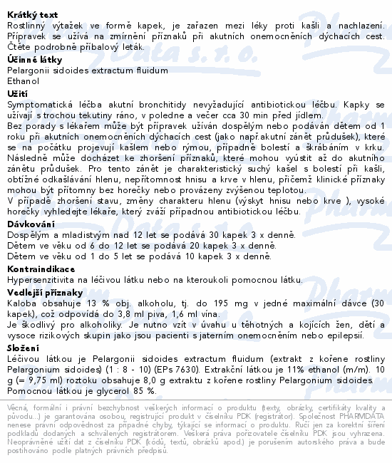 Rostlinný výtažek ve formě kapek, je zařazen mezi léky proti kašli a nachlazení. Přípravek se užívá na zmírnění příznaků při akutních onemocněních dýchacích cest. Čtěte pozorně příbalový leták.