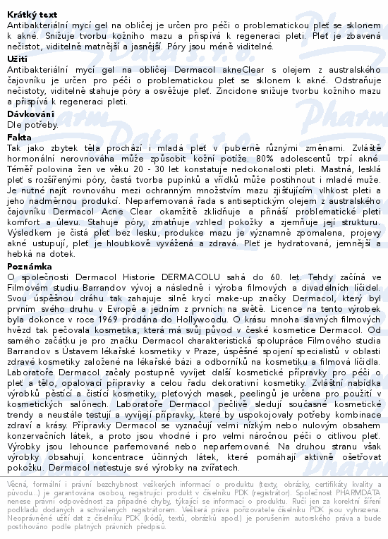 Antibakteriální mycí gel na obličej je určen pro péči o problematickou pleť se sklonem k akné. Snižuje tvorbu kožního mazu a přispívá k regeneraci pleti. Pleť je zbavená nečistot, viditelně matnější a jasnější. Póry jsou méně viditelné.