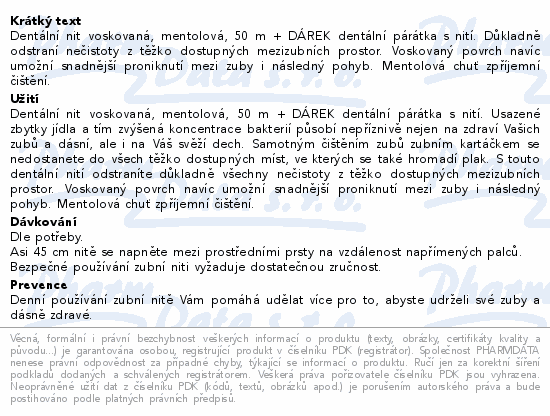 Dentální nit voskovaná, mentolová, 50 m + DÁREK dentální párátka s nití. Důkladně odstraní nečistoty z těžko dostupných mezizubních prostor. Voskovaný povrch navíc umožní snadnější proniknutí mezi zuby i následný pohyb. Mentolová chuť zpříjemní čištění.