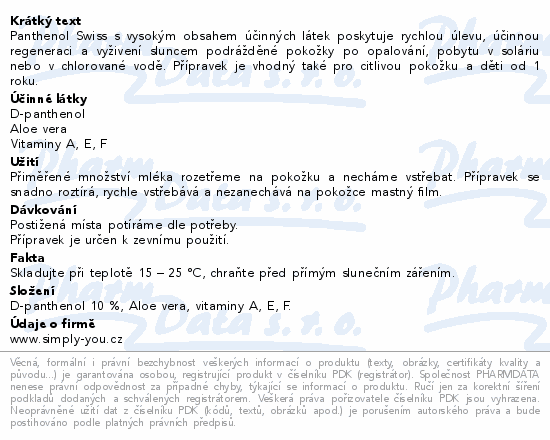 Panthenol Swiss s vysokým obsahem účinných látek poskytuje rychlou úlevu, účinnou regeneraci a vyživení sluncem podrážděné pokožky po opalování, pobytu v soláriu nebo v chlorované vodě. Přípravek je vhodný také pro citlivou pokožku a děti od 1 roku.