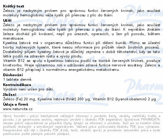 Železo je nezbytným prvkem pro správnou funkci červených krvinek, jako součást molekuly hemoglobinu váže kyslík při přenosu z plic do tkání.