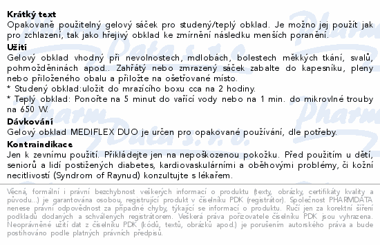 Opakovaně použitelný gelový sáček pro studený/teplý obklad. Je možno jej použít jak pro zchlazení, tak jako hřejivý obklad ke zmírnění následku menších poranění.