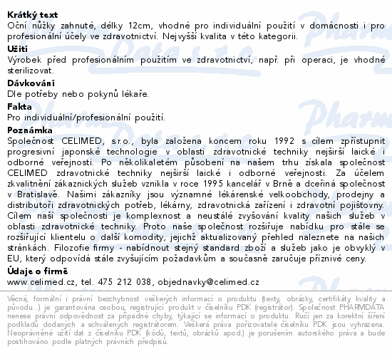 Oční nůžky zahnuté, délky 12cm, vhodné pro individuální použití v domácnosti i pro profesionální účely ve zdravotnictví. Nejvyšší kvalita v této kategorii.