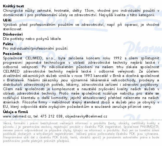 Chirurgické nůžky zahnuté, hrotnaté, délky 15cm, vhodné pro individuální použití v domácnosti i pro profesionální účely ve zdravotnictví. Nejvyšší kvalita v této kategorii.
