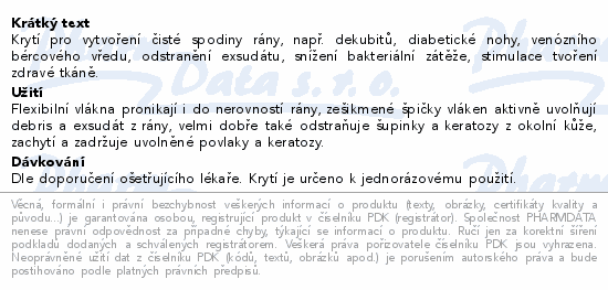 Krytí pro vytvoření čisté spodiny rány, např. dekubitů, diabetické nohy, venózního bércového vředu, odstranění exsudátu, snížení bakteriální zátěže, stimulace tvoření zdravé tkáně.