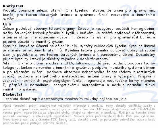 Produkt obsahuje železo, vitamín C a kyselinu listovou. Je určen pro správný růst buněk, pro tvorbu červených krvinek a správnou funkci nervového a imunitního systému.