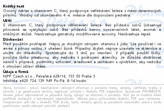 Ovocný nektar s vitamínem C, který podporuje vstřebávání železa z maso-zeleninových příkrmů. Vhodný od ukončeného 4.-6. měsíce dle doporučení pediatra.