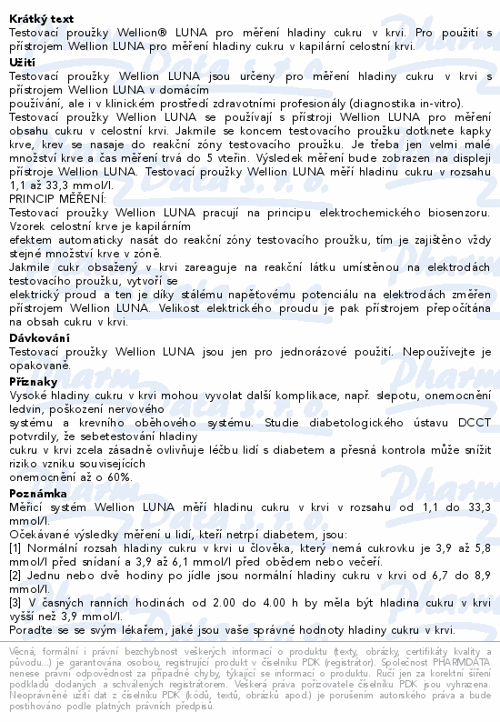 Testovací proužky Wellion® LUNA pro měření hladiny cukru v krvi. Pro použití s přístrojem Wellion LUNA pro měření hladiny cukru v kapilární celostní krvi.