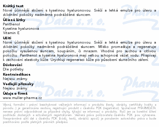 Nové účinnější složení s kyselinou hyaluronovou. Svěží a lehká emulze pro úlevu a zklidnění pokožky nadměrně podrážděné sluncem.