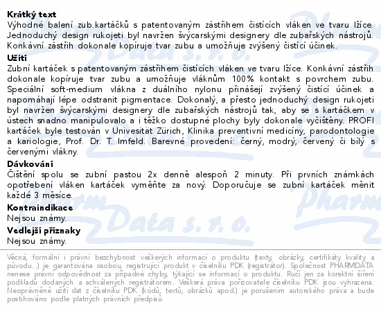 Výhodné balení zub.kartáčků s patentovaným zástřihem čistících vláken ve tvaru lžíce. Jednoduchý design rukojeti byl navržen švýcarskými designery dle zubařských nástrojů. Konkávní zástřih dokonale kopíruje tvar zubu a umožňuje zvýšený čistící účinek.
