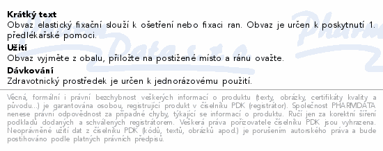 Obvaz elastický fixační slouží k ošetření nebo fixaci ran. Obvaz je určen k poskytnutí 1. předlékařské pomoci.