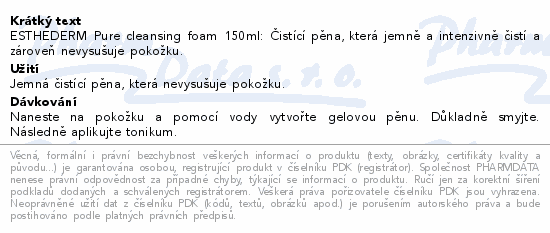 ESTHEDERM Pure cleansing foam 150ml: Čistící pěna, která jemně a intenzivně čistí a zároveň nevysušuje pokožku.