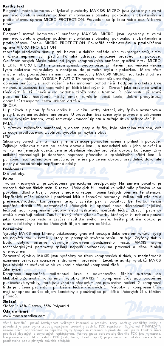 Elegantní matné kompresivní lýtkové punčochy MAXIS® MICRO jsou vyrobeny z velmi jemného úpletu s vysokým podílem mikrovlákna a obsahují pokročilou antibakteriální a protiplísňovou úpravu MICRO PROTECTION. Provedení se špičkou nebo bez. V barvě bronz.