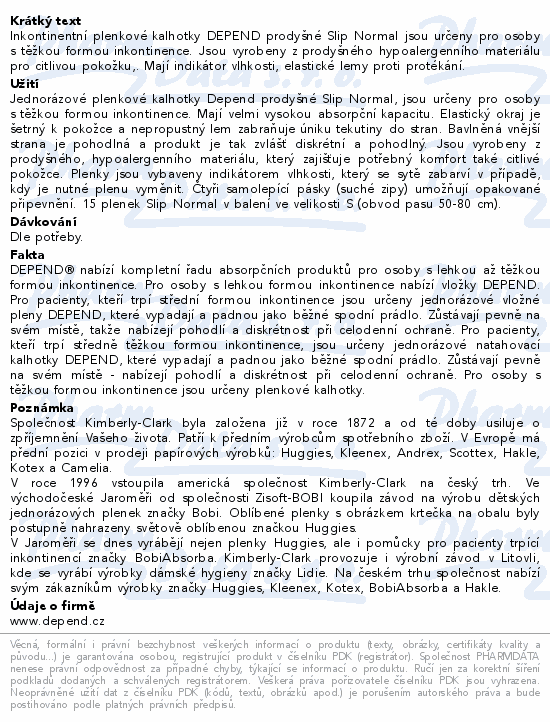 Inkontinentní plenkové kalhotky DEPEND prodyšné Slip Normal jsou určeny pro osoby s těžkou formou inkontinence. Jsou vyrobeny z prodyšného hypoalergenního materiálu pro citlivou pokožku,. Mají indikátor vlhkosti, elastické lemy proti protékání.