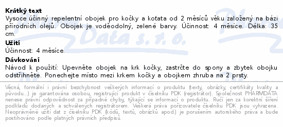 Vysoce účinný repelentní obojek pro kočky a koťata od 2 měsíců věku založený na bázi přírodních olejů. Obojek je voděodolný, zelené barvy. Účinnost: 4 měsíce. Délka: 35 cm.