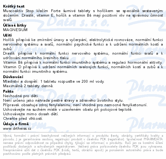 Muscoaktiv Stop křečím Forte šumivé tablety s hořčíkem se speciálně sestaveným složením. Draslík, vitamin E, hořčík a vitamin B6 mají pozitivní vliv na správnou činnost svalů.