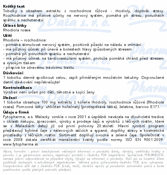 Tobolky s obsahem extraktu z rozchodnice růžové - rhodioly, doplněk stravy. Rozchodnice má příznivé účinky na nervový systém, pomáhá při stresu, poruchách spánku a nechutenství.
