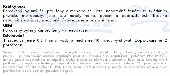 Porcovaný bylinný čaj pro ženy v menopauze. Jetel napomáhá ženám se zvládáním příznaků menopauzy, jako jsou návaly horka, pocení a podrážděnost. Třezalka napomáhá udržovat emocionální rovnováhu a pozitvní náladu.