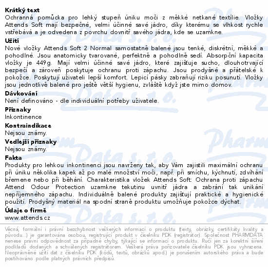Ochranná pomůcka pro lehký stupeň úniku moči z měkké netkané textílie. Vložky Attends Soft mají bezpečné, velmi účinné savé jádro, díky kterému se vlhkost rychle vstřebává a je odvedena z povrchu dovnitř savého jádra, kde se uzamkne.