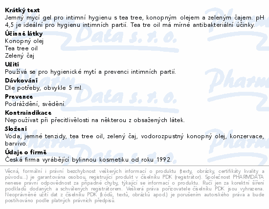 Jemný mycí gel pro intimní hygienu s tea tree, konopným olejem a zeleným čajem. pH 4,5 je ideální pro hygienu intimních partií. Tea tre oil má mírné antibakteriální účinky.