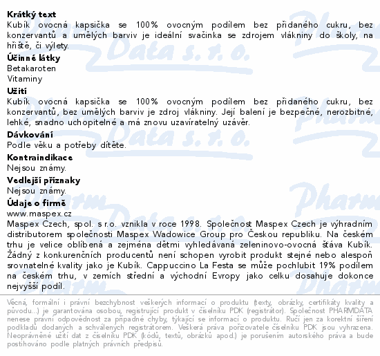Kubík ovocná kapsička se 100% ovocným podílem bez přidaného cukru, bez konzervantů a umělých barviv je ideální svačinka se zdrojem vlákniny do školy, na hřiště, či výlety.