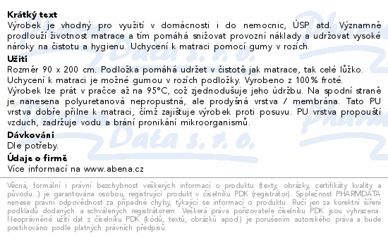 Výrobek je vhodný pro využití v domácnosti i do nemocnic, ÚSP atd. Významně prodlouží životnost matrace a tím pomáhá snižovat provozní náklady a udržovat vysoké nároky na čistotu a hygienu. Uchycení k matraci pomocí gumy v rozích.