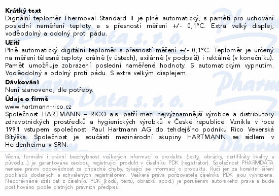Digitální teploměr Thermoval Standard II je plně automatický, s pamětí pro uchování poslední naměření teploty a s přesností měření +/- 0,1°C. Extra velký displej, voděodolný a odolný proti pádu.