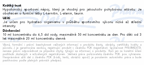 Hypotonický sportovní nápoj, který je vhodný pro jakoukoliv pohybovou aktivitu. Je obohacen o funkční látky L-karnitin, L-alanin, taurin.