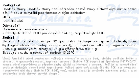 Doplněk stravy. Doplněk stravy není náhradou pestré stravy. Uchovávejte mimo dosah dětí. Produkt se vyrábí pod farmaceutickým dohledem.