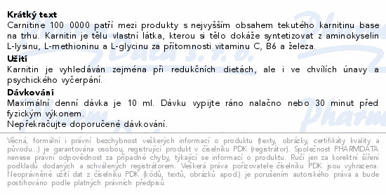 Carnitine 100 0000 patří mezi produkty s nejvyšším obsahem tekutého karnitinu base na trhu. Karnitin je tělu vlastní látka, kterou si tělo dokáže syntetizovat z aminokyselin L-lysinu, L-methioninu a L-glycinu za přítomnosti vitaminu C, B6 a železa.