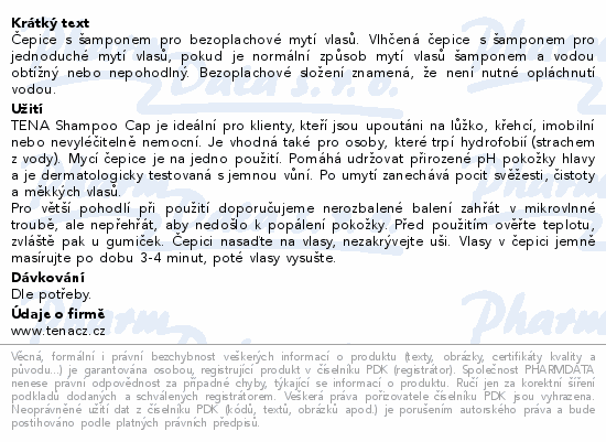 Čepice s šamponem pro bezoplachové mytí vlasů. Vlhčená čepice s šamponem pro jednoduché mytí vlasů, pokud je normální způsob mytí vlasů šamponem a vodou obtížný nebo nepohodlný. Bezoplachové složení znamená, že není nutné opláchnutí vodou.