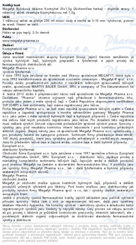 Megafyt Bylinková lékárna Kontryhel 20x1,5g (Alchemillae herba) - doplněk stravy. 1 nálevový sáček obsahuje Kontryhelovou nať 1,5g.