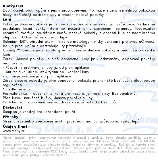 Dvojí účinek proti lupům a jejich znovuobjevení. Pro muže a ženy s mastnou pokožkou hlavy, kteří chtějí odstranit lupy a svědění vlasové pokožky.
