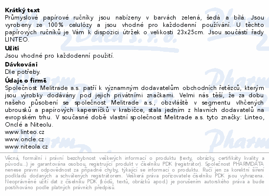 Průmyslové papírové ručníky jsou nabízeny v barvách zelená, šedá a bílá. Jsou vyrobeny ze 100% celulózy a jsou vhodné pro každodenní používání. U těchto papírových ručníků je Vám k dispozici útržek o velikosti 23x25cm. Jsou součástí řady LINTEO.