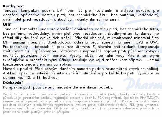 Tónovací kompaktní pudr s UV filtrem 50 pro intolerantní a citlivou pokožku pro dosažení opáleného odstínu pleti, bez chemického filtru, bez parfému, voděodolný, chrání pleť před nežádoucími, škodlivými účinky slunečního záření.